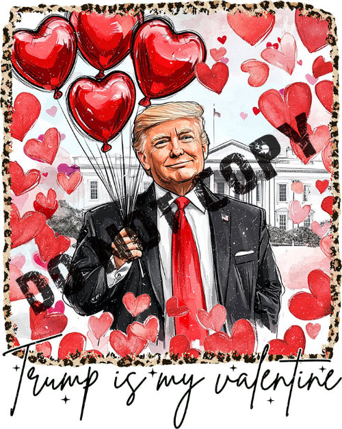 Trump Valentine DTF Prints